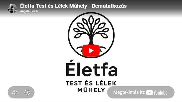 Életfa Test és Lélek Műhely - bemutatkozás